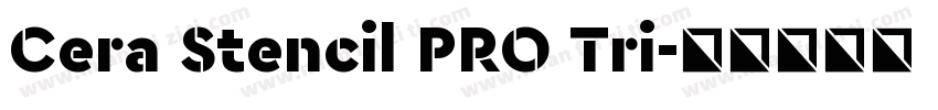 Cera Stencil PRO Tri字体转换